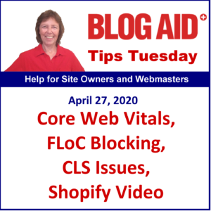 Tips Tuesday – Core Web Vitals, FLoC Blocking, CLS Issues, Shopify Video