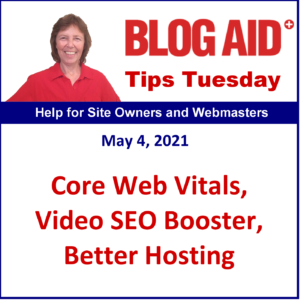 Tips Tuesday – Core Web Vitals, Video SEO Booster, Better Hosting