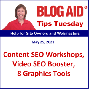 Tips Tuesday – Content SEO Workshops, Video SEO Booster, 8 Graphics Tools