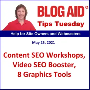 Tips Tuesday – Content SEO Workshops, Video SEO Booster, 8 Graphics Tools