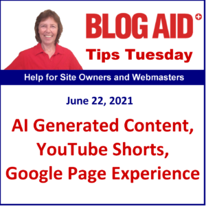 Tips Tuesday – AI Generated Content, YouTube Shorts, Google Page Experience