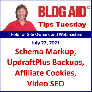 Tips Tuesday – Schema Markup, UpdraftPlus Backups, Affiliate Cookies, Video SEO