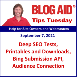 Tips Tuesday – Deep SEO Tests, Printables and Downloads, Bing Submission API, Audience Connection