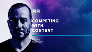 Competing with content w/ Derek Gleason