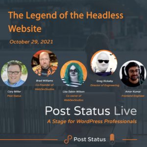 The Legend Of The Headless Website with the WebDevStudios Team