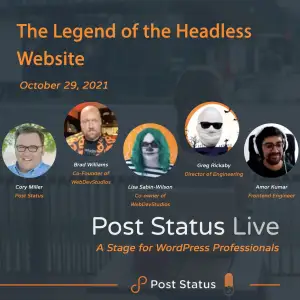 The Legend Of The Headless Website with the WebDevStudios Team