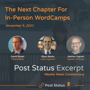 Post Status Excerpt (No. 33) — The Next Chapter For In-Person WordCamps