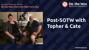 Post-State of the Word 2021 with Toper and Cate DeRosia