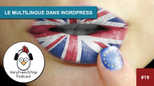 Podcast #19 : Solutions multilingues pour WordPress
