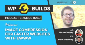 260 – Image compression for faster websites with EWWW