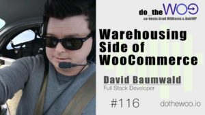 Hooking WooCommerce into Warehousing with David Baumwald