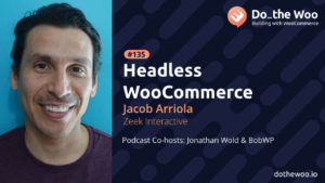 Headless WooCommerce, Now and in the Future