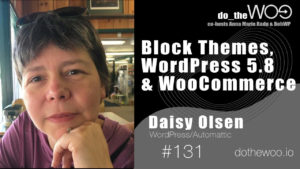 Block Themes, WordPress 5.8 and WooCommerce