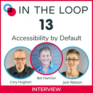 13: Accessibility by Default with Bet Hannon