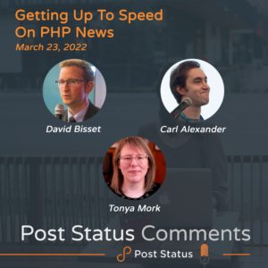 Post Status Comments: Getting Up To Speed on PHP News