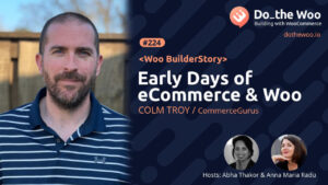 Early Days of eCommerce, WooCommerce and Building Themes