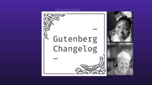 Gutenberg Changelog #65 – Gutenberg 13.0, WordPress 6.0, Inline Token Proposal and more