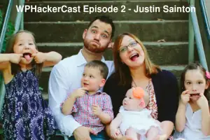 WP HackerCast – Episode 2 – Justin Sainton & Gutenberg