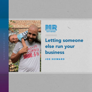 Finding someone else to run your company w/ WP Buffs founder Joe Howard