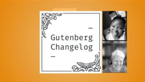 Gutenberg Changelog #66 – Gutenberg 13.1, New Zealand, InnerBlocks