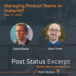 Post Status Excerpt — Managing Product Teams at StellarWP