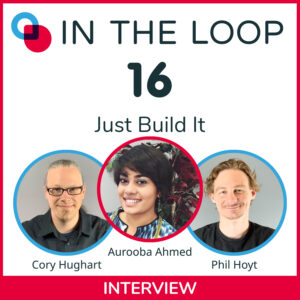 16: Just Build It with Aurooba Ahmed
