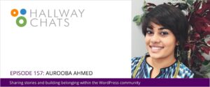 Episode 157 – A Chat With Aurooba Ahmed