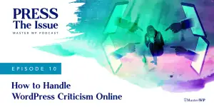 How to Handle WordPress Criticism Online