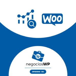 104. Conversiones, analítica y WooCommerce 4.3 beta