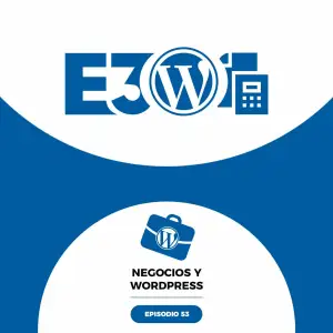 52. E3, novedades WordPress y presupuestos rechazados