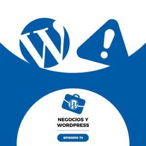 74. Trucos, bugs y proyectos WordPress