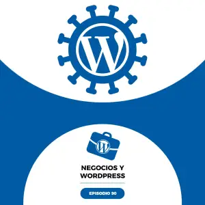 90. Coronavirus y teletrabajo, WooCommerce 4.0 y WPDrama con Gutenberg
