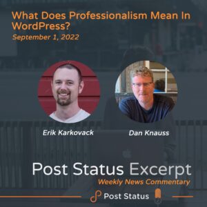 Post Status Excerpt (No. 67) — What Does Professionalism Mean in WordPress?