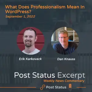 Post Status Excerpt (No. 67) — What Does Professionalism Mean in WordPress?
