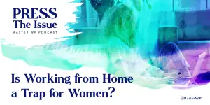 Is WFH A Trap for Women?