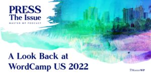 A Look Back at WordCamp US 2022