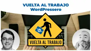 161. Vuelta al trabajo con WordPress
