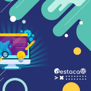 Constructores Visuales WordPress. Con el equipo Destaca SL