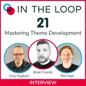 21: Mastering Theme Development with Brian Coords