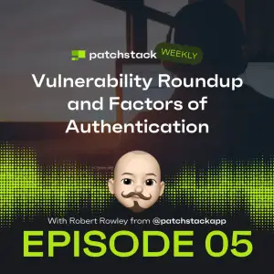 Patchstack Weekly – Vulnerability Roundup and Factors of Authentication