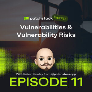 Patchstack Weekly – Vulnerabilities & Vulnerability Risks