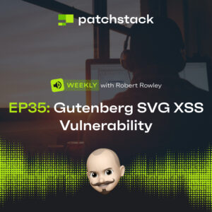 Patchstack Weekly – SVG XSS Vulnerability Found in Gutenberg
