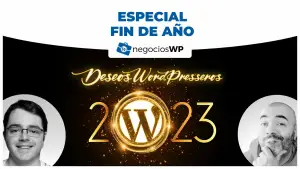 169. Deseos WordPresseros 2023 | Especial fin de año