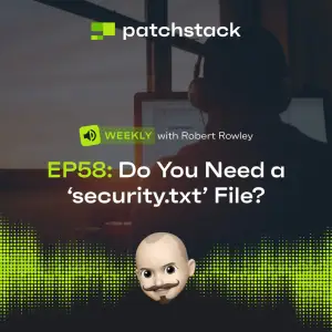 Patchstack Weekly – Do You Need a ‘security.txt’ File?