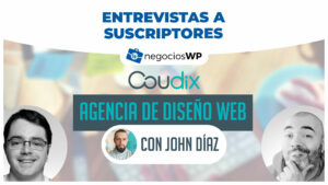 171. Agencia de diseño web con John Díaz (Coudix) | Entrevistas a suscriptores