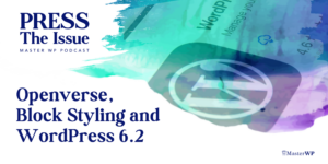 Openverse, Block Styling and WordPress 6.2