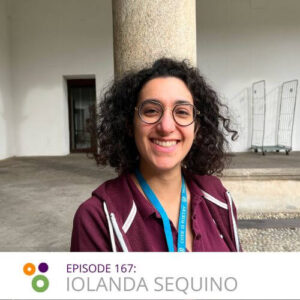 Episode 167 – A Chat With Iolanda Sequino