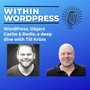 WordPress, Object Cache & Redis – a Deep Dive with Till Krüss