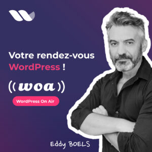 WOA (WordPress On Air) : Nouveau format