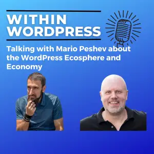 Talking with Mario Peshev about the WordPress Ecosphere and Economy